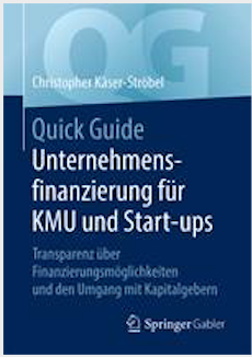 Quick Guide - Unternehmensfinanzierung für KMU und Start-UPs